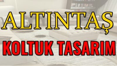 Altıntaş Koltuk Tasarım
